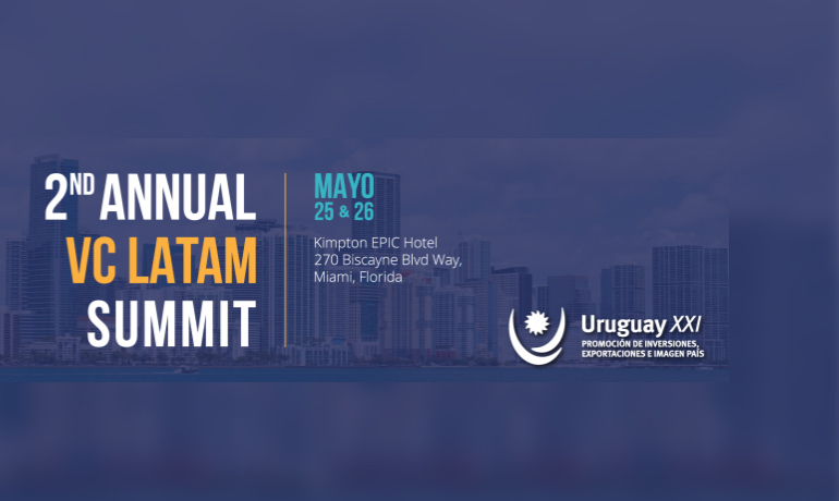 Uruguay XXI anuncia las inscripciones para la segunda edición del VC LATAM SUMMIT 2022.